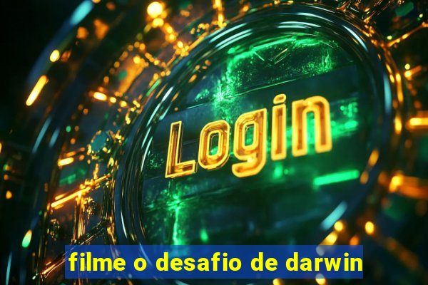 filme o desafio de darwin